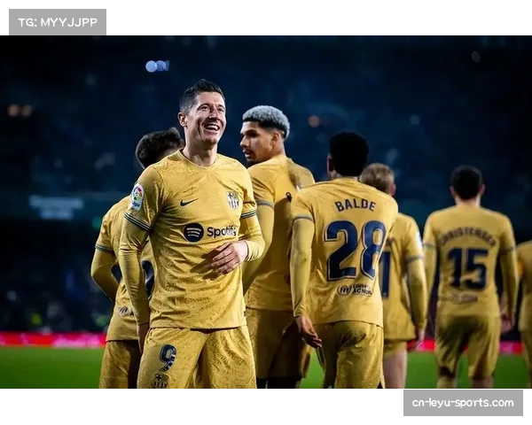 贝蒂斯战术纪律性提升 积分榜紧追第一集团